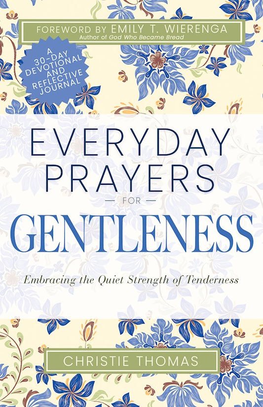 Everyday Prayers For Gentleness