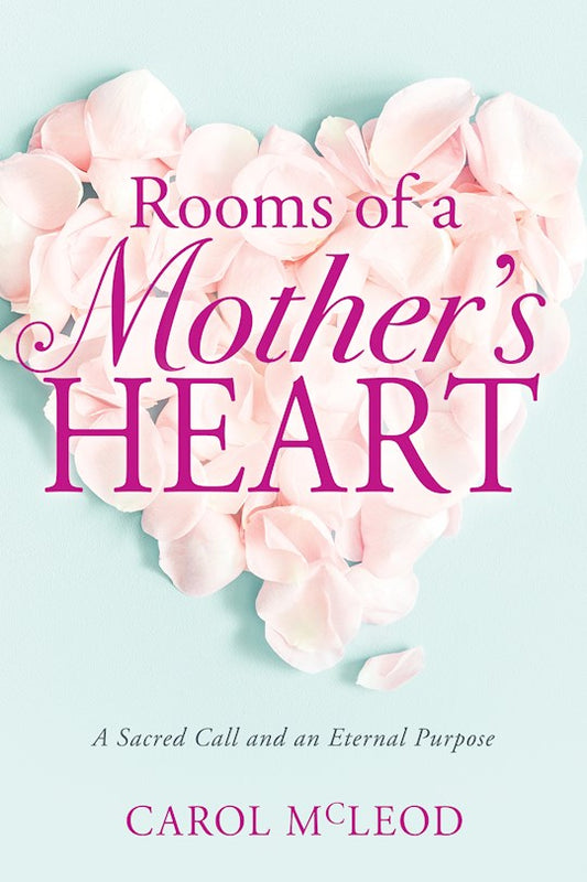 Rooms Of A Mother's Heart